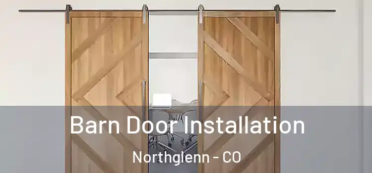  Barn Door Installation Northglenn - CO