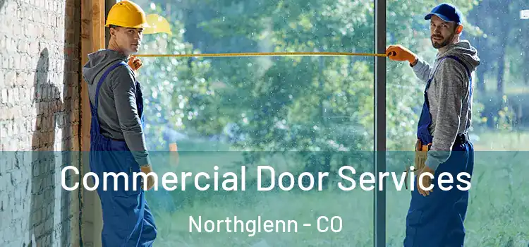 Commercial Door Services Northglenn - CO