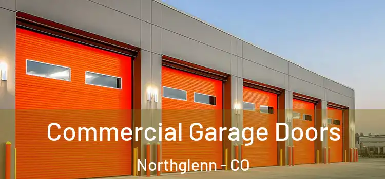  Commercial Garage Doors Northglenn - CO