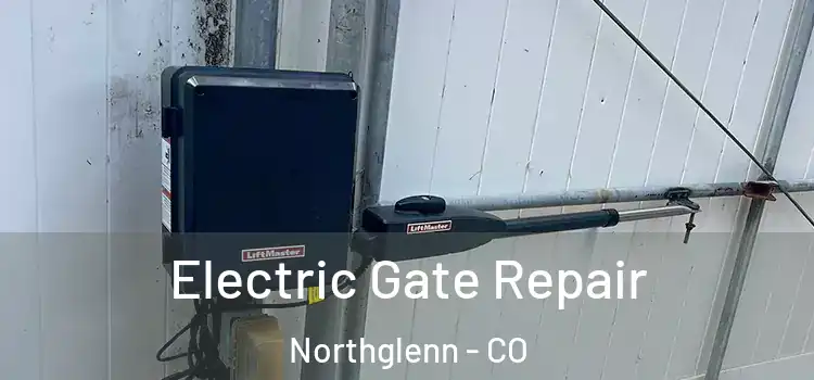 Electric Gate Repair Northglenn - CO