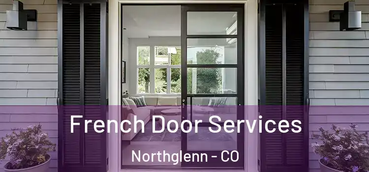  French Door Services Northglenn - CO