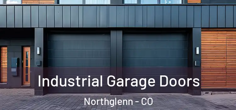  Industrial Garage Doors Northglenn - CO