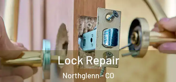 Lock Repair Northglenn - CO