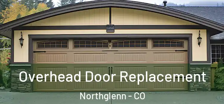  Overhead Door Replacement Northglenn - CO