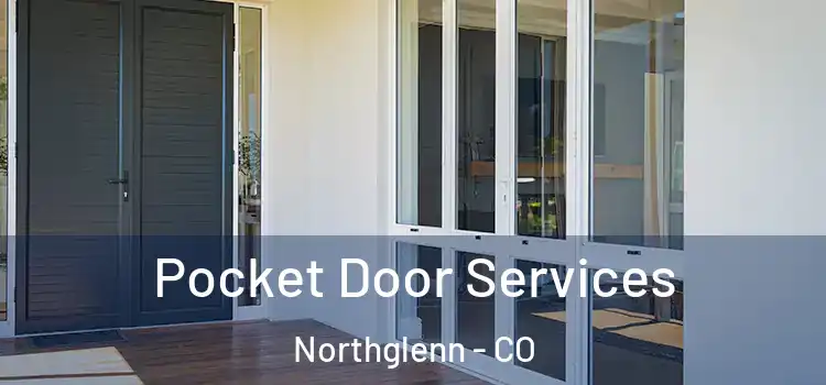 Pocket Door Services Northglenn - CO