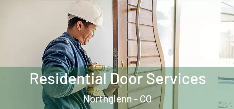 Residential Door Services Northglenn - CO