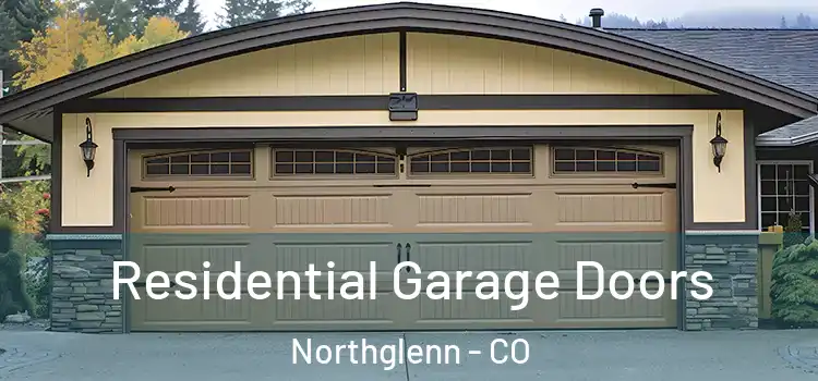  Residential Garage Doors Northglenn - CO