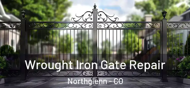  Wrought Iron Gate Repair Northglenn - CO